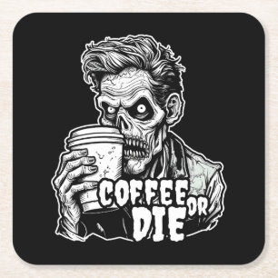 Dessous De Verre Carré Café Zombie ou mourir