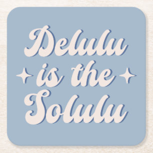 Dessous De Verre Carré Delulu Est Le Solulu