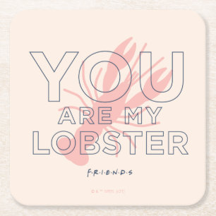 Dessous De Verre Carré FRIENDS™ Tu es mon homard