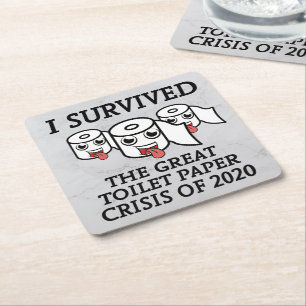 Dessous De Verre Carré I Survived The Great Toilet Paper Crisis of 2020