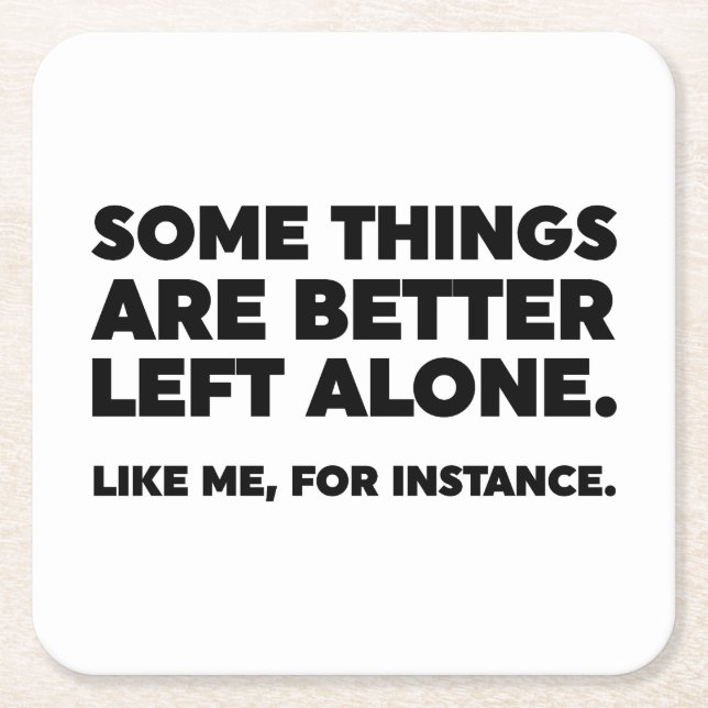 Dessous De Verre Carré Il Vaut Mieux Laisser Certaines Choses Seules. Com (Devant)