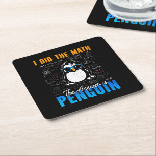 Dessous De Verre Carré J'ai fait le math La réponse est Penguin Funny mat