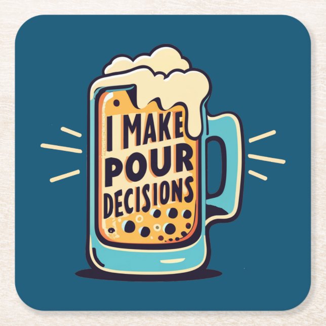 Dessous De Verre Carré Je prends des décisions pour bière (Devant)