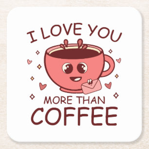 Dessous De Verre Carré Je t'aime plus que le café