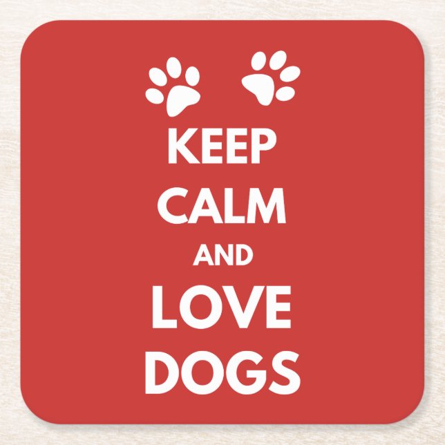 Dessous De Verre Carré Keep calm and love dogs (Devant)