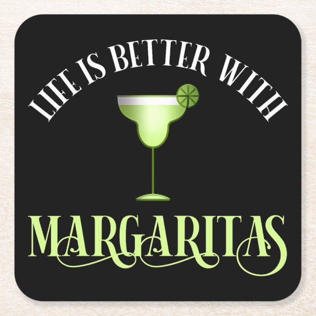 Dessous De Verre Carré La Vie Est Meilleure Avec Margaritas (Devant)