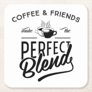 Dessous De Verre Carré Le café et les amis font le mélange parfait