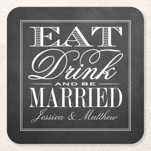 Dessous De Verre Carré Manger, boire et être marié Chalkboard Mariage (Devant)