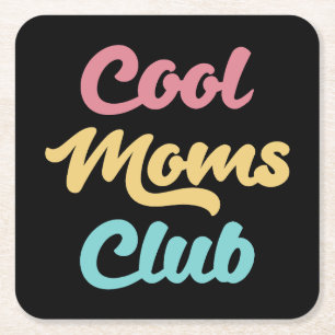 Dessous De Verre Carré Moms Club II cool