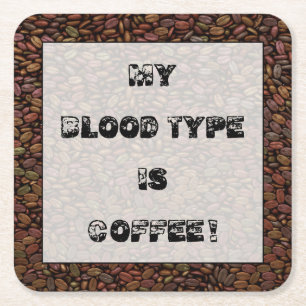 DESSOUS DE VERRE CARRÉ MON SANG EST DU CAFÉ !
