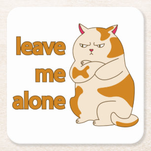 Dessous De Verre Carré Moody Grosse cat me laisse tranquille