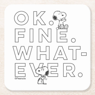 Dessous De Verre Carré "Ok. Bien. Peu importe." - Snoopy