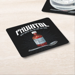 Dessous De Verre Carré Phukitol - Médecine de la frustration drôle