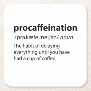 Dessous De Verre Carré Procaffination Funny Dictionnaire Définition