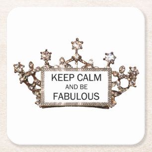 Dessous De Verre Carré "Restez calme et soyez fabuleux" Tiara