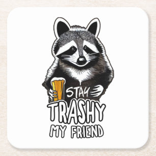 Dessous De Verre Carré Restez Trashy Mon Ami Raccoon