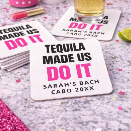 Dessous De Verre Carré Tequila Made Us Do It | Bride Squad Drinking