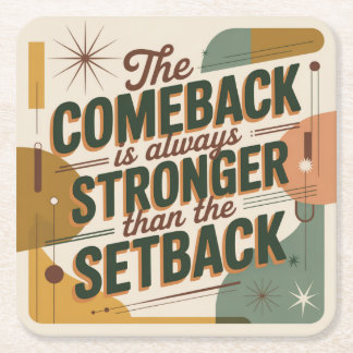 Dessous De Verre Carré The Comeback Is Always Stronger Than The Setback