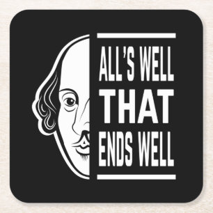 Dessous De Verre Carré Tout va bien qui finit bien Shakespeare Citation