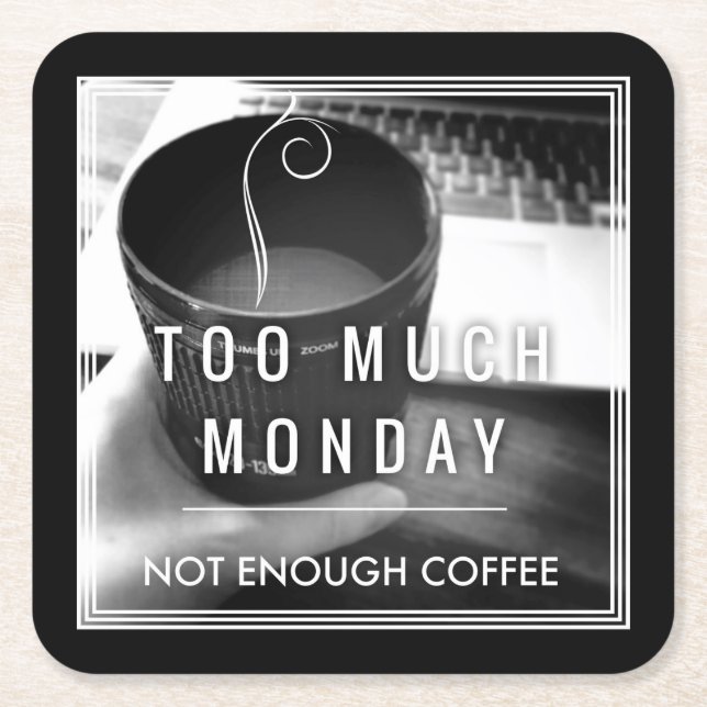 Dessous De Verre Carré Trop de lundi pas assez de café (Devant)