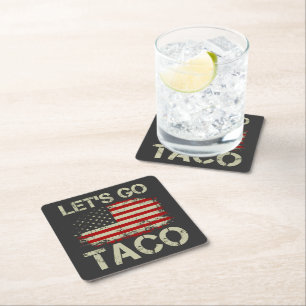 Dessous De Verre Carré Trump abandonne toujours Let's Go Taco