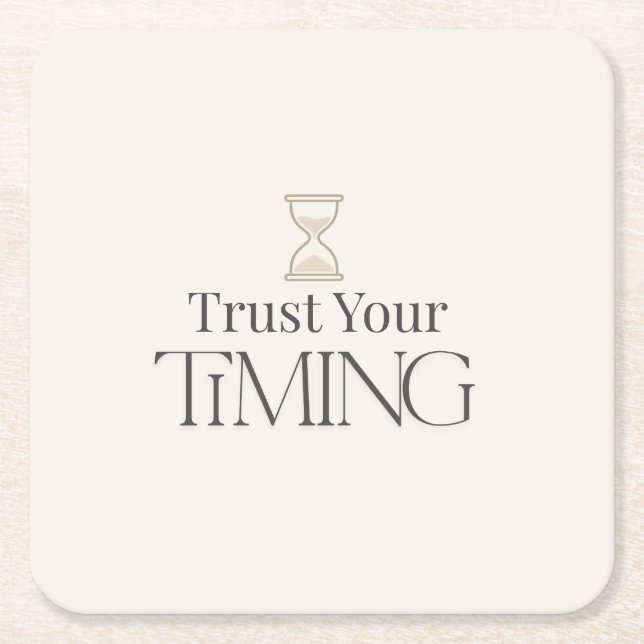 Dessous De Verre Carré Trust Your Timing Minimal Motivational Coaster (Devant)