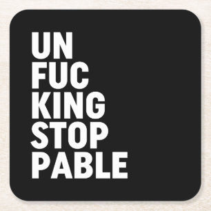 Dessous De Verre Carré Unfu*kingstoppable