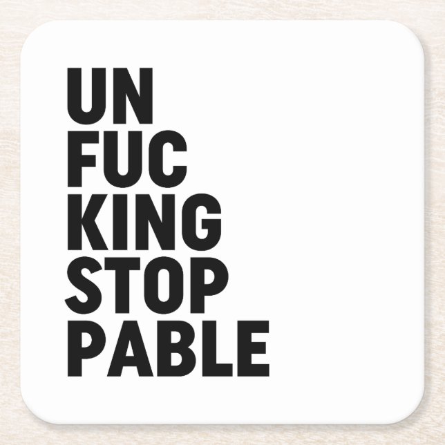 Dessous De Verre Carré Unfu*kingstoppable (Devant)