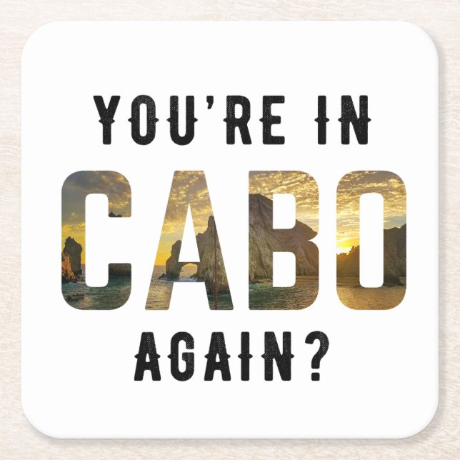Dessous De Verre Carré Vous êtes de nouveau à Cabo ? (Devant)