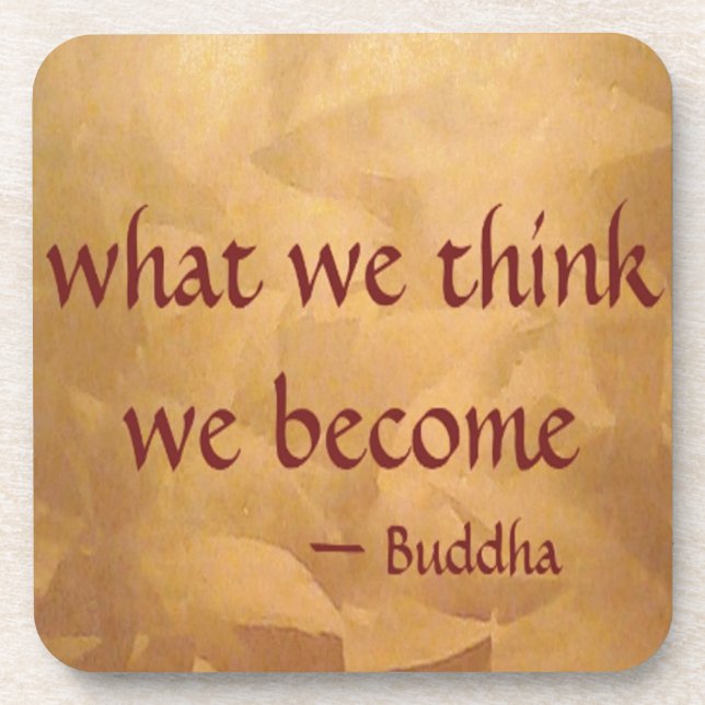 Dessous-de-verre Citation De Bouddha ; Ce Que Nous Pensons Devenir (Devant)