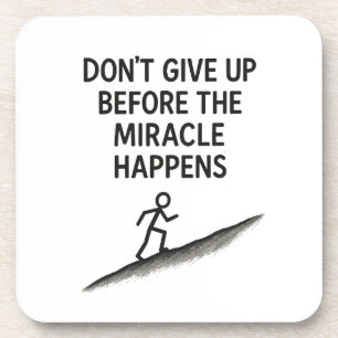 Dessous-de-verre citation motivationnelle ne renoncez pas miracle f