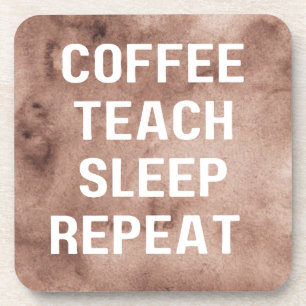 Dessous-de-verre Coffee Enseignant Dormir Répéter Funny Dessous de