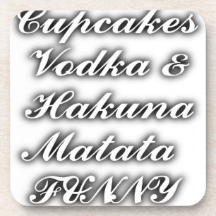 Dessous-de-verre Cupcakes Vodka Hakuna Matata FUNNY