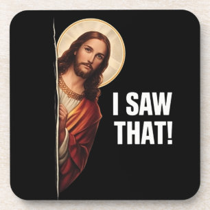 Dessous-de-verre Drôle Jésus "Je l'ai vu" design de meme chrétien