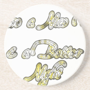 Dessous De Verre En Grès Bonne journée et une meilleure soirée Citation d'a