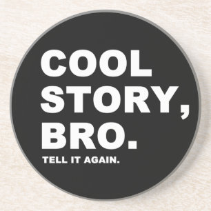 Dessous De Verre En Grès Cool Story Bro