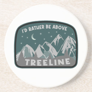 Dessous De Verre En Grès Je préférerais être au-dessus de Treeline
