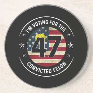 Dessous De Verre En Grès Je vote pour le condamné Felon 47 anti-Trump M