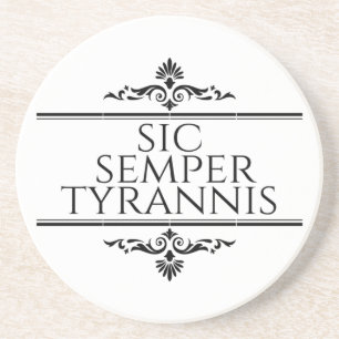 Dessous De Verre En Grès Sic Semper Tyrannis