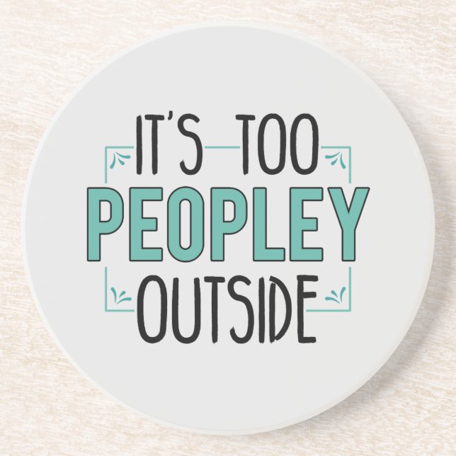 Dessous De Verre En Grès Trop de gens dehors Introvertir Antisocial drôle (Devant)
