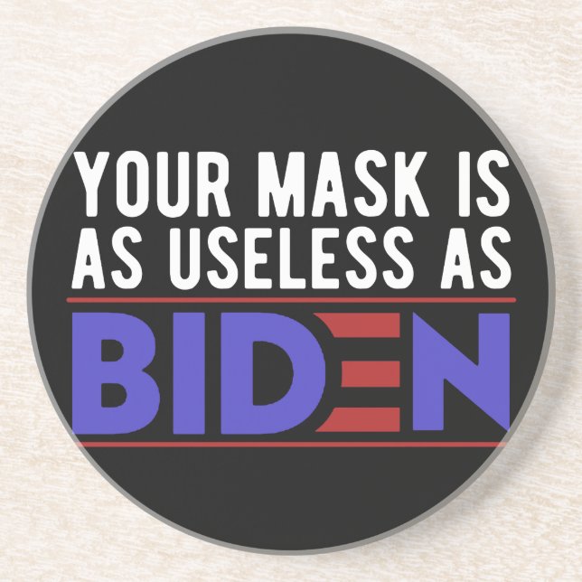 Dessous De Verre En Grès Votre Masque Est Aussi Inutile Que Biden (Devant)