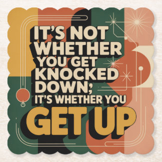 Dessous-de-verre En Papier It's Not Whether You Get Knocked Down