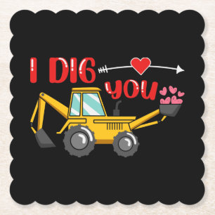 Dessous-de-verre En Papier Je t'ai creusé Backhoe Valentine
