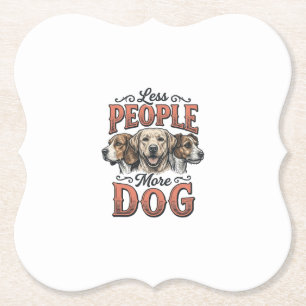 Dessous-de-verre En Papier Moins de gens plus de chien conception vintage de