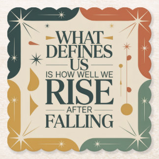 Dessous-de-verre En Papier What Defines Us Is How Well We Rise After Falling