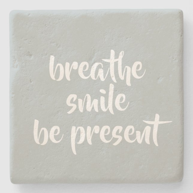 Dessous-de-verre En Pierre Breathe Smile Be Present Grey Affirmation Citation (Devant)