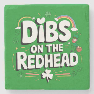 Dessous-de-verre En Pierre Dibs On The Redhead Funny St Patrick's Day