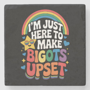 Dessous-de-verre En Pierre Je suis juste ici pour rendre les Bigots plus doul