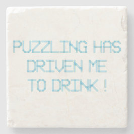 DESSOUS-DE-VERRE EN PIERRE LE PUZZLING M'A AMENÉ À BOIRE