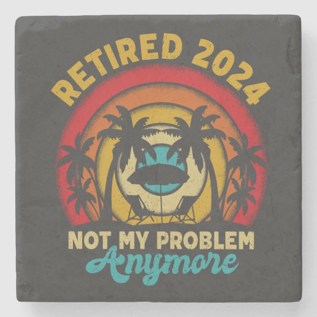 Dessous-de-verre En Pierre Retraité 2024 Pas mon problème Plus Retraite (Devant)